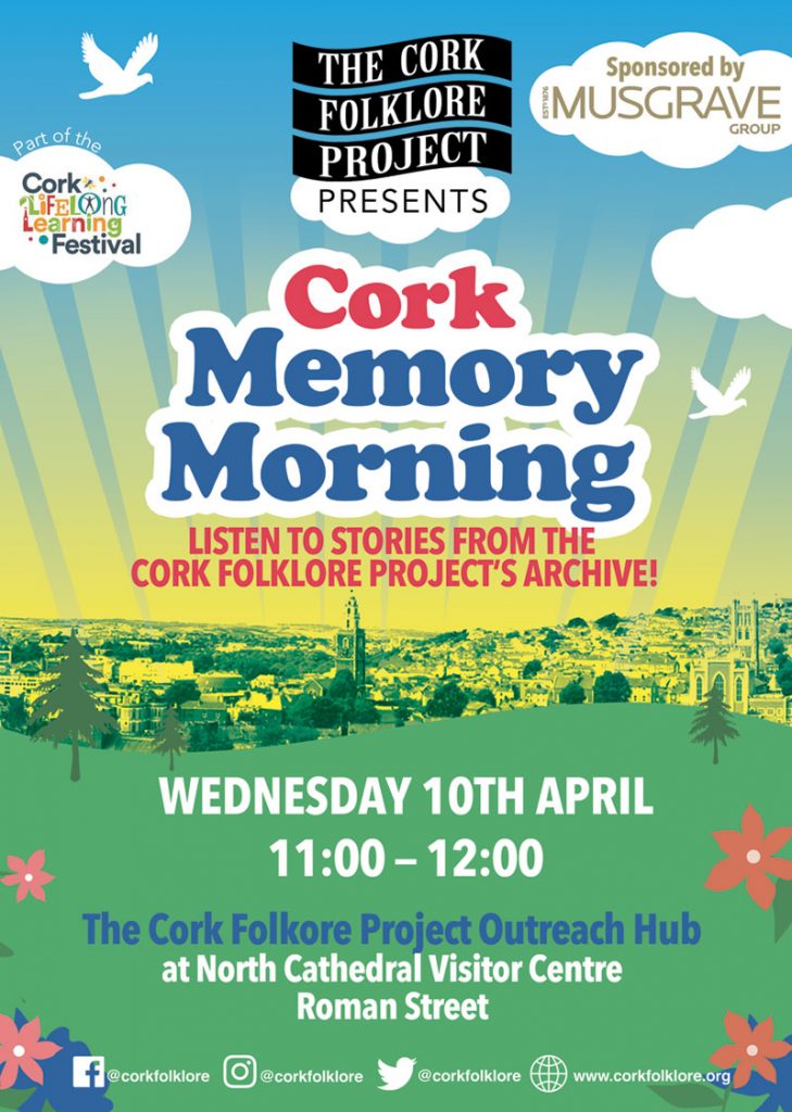 Cork Memory Morning Poster
Wednesday 10th April 11:00-12:00